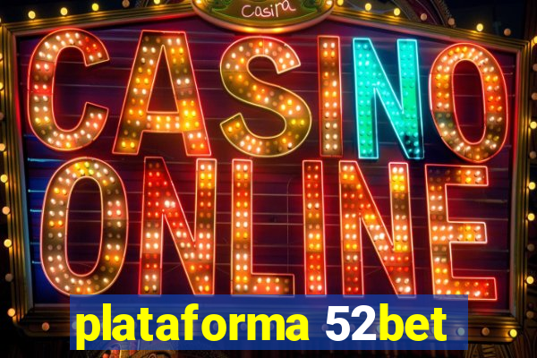 plataforma 52bet